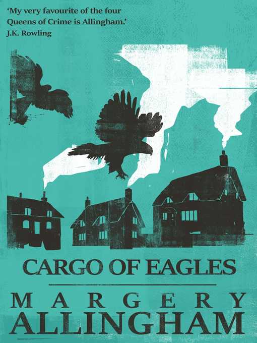 Title details for Cargo of Eagles by Margery Allingham - Available